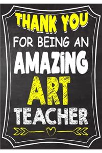 Thank You For Being An Amazing Art Teacher