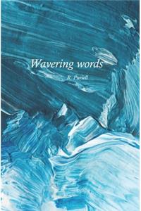 Wavering Words