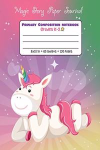 Primary Composition Notebook Grades K-2 Magic Story Paper Journal