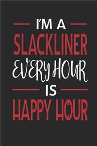 I'm a Slackliner Every Hour Is Happy Hour