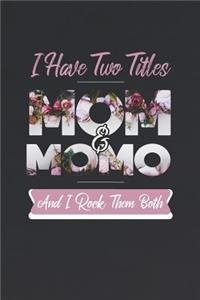 I Have Two Title Mom And Momo And I Rock Them Both