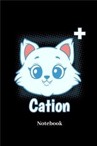 Cation Notebook