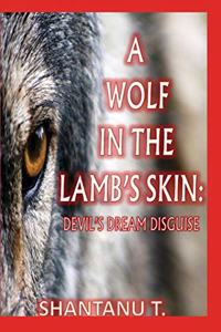 A Wolf in the Lamb's Skin