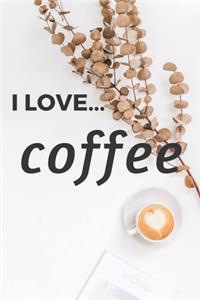 I Love Coffee