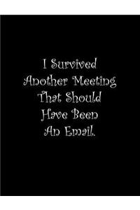 I Survived Another Meeting That Should Have Been An Email