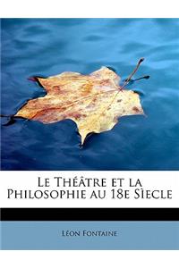 Le Theatre Et La Philosophie Au 18e Siecle