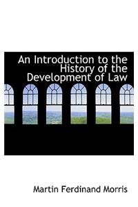 An Introduction to the History of the Development of Law