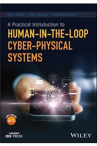 A Practical Introduction to Human-in-the-Loop Cyber-Physical Systems