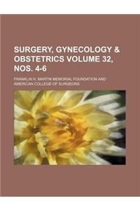 Surgery, Gynecology & Obstetrics Volume 32, Nos. 4-6