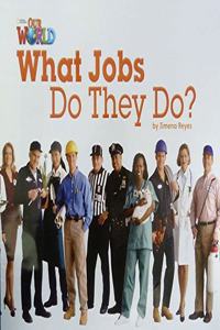 Our World Readers: What Jobs Do They Do? Big Book