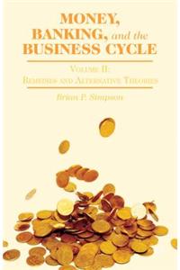 Money, Banking, and the Business Cycle