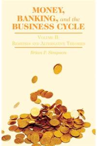 Money, Banking, and the Business Cycle