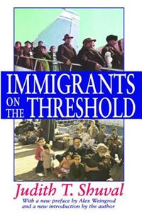 Immigrants on the Threshold