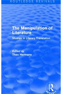 The Manipulation of Literature (Routledge Revivals)