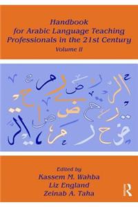 Handbook for Arabic Language Teaching Professionals in the 21st Century, Volume II