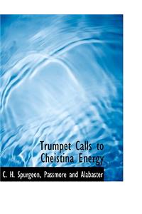 Trumpet Calls to Cheistina Energy
