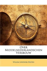 Over Middelnederlandschen Versbouw