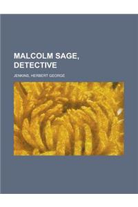 Malcolm Sage, Detective
