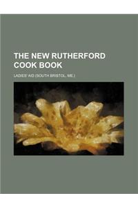 The New Rutherford Cook Book
