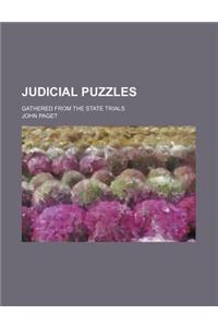 Judicial Puzzles; Gathered from the State Trials