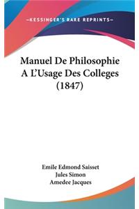 Manuel de Philosophie A L'Usage Des Colleges (1847)