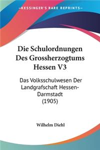 Schulordnungen Des Grossherzogtums Hessen V3
