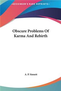 Obscure Problems of Karma and Rebirth