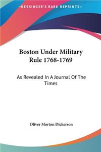 Boston Under Military Rule 1768-1769