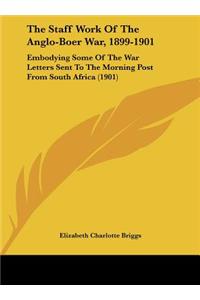 Staff Work Of The Anglo-Boer War, 1899-1901