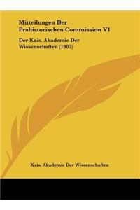 Mitteilungen Der Prahistorischen Commission V1: Der Kais. Akademie Der Wissenschaften (1903)