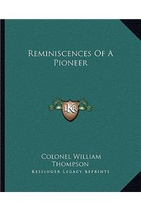 Reminiscences Of A Pioneer
