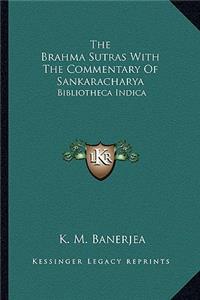 Brahma Sutras with the Commentary of Sankaracharya