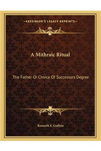 A Mithraic Ritual