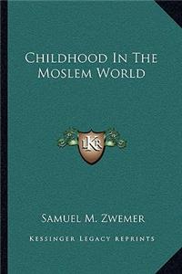 Childhood in the Moslem World