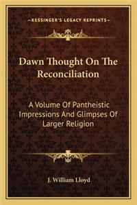 Dawn Thought on the Reconciliation