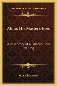 Almo, His Master's Eyes