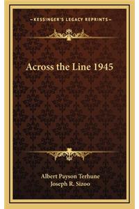 Across the Line 1945
