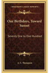 Our Birthdays, Toward Sunset