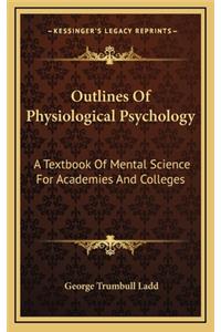 Outlines of Physiological Psychology
