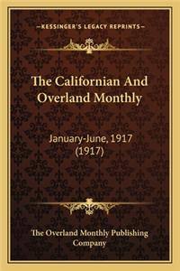The Californian and Overland Monthly: January-June, 1917 (1917)