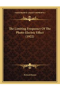 The Limiting Frequency Of The Photo-Electric Effect (1922)