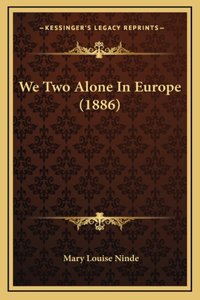 We Two Alone in Europe (1886)
