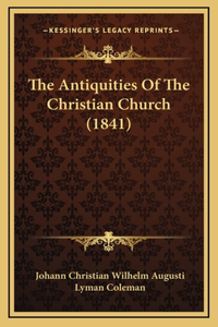 The Antiquities of the Christian Church (1841)