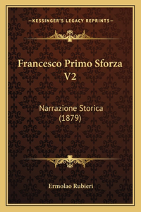 Francesco Primo Sforza V2