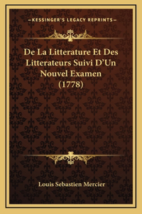 De La Litterature Et Des Litterateurs Suivi D'Un Nouvel Examen (1778)