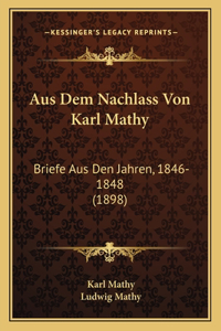 Aus Dem Nachlass Von Karl Mathy