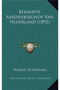 Beknopte Aardrijkskunde Van Nederland (1892)