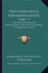 Natuurkundige Verhandelingen, Part 7