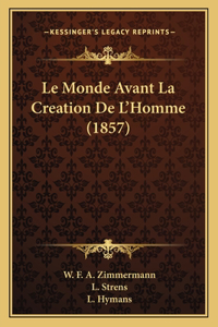 Le Monde Avant La Creation De L'Homme (1857)