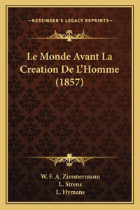 Monde Avant La Creation De L'Homme (1857)